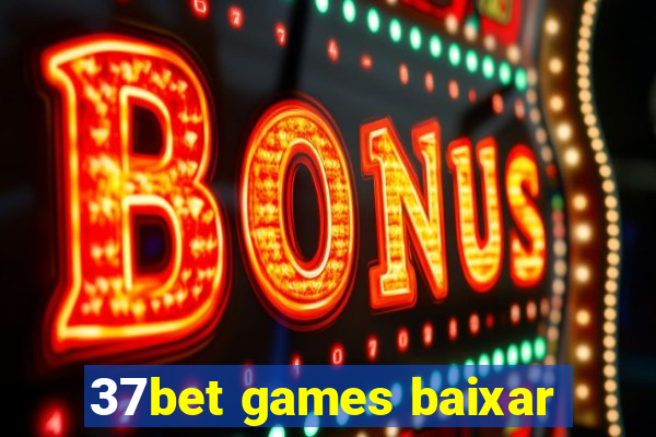 37bet games baixar